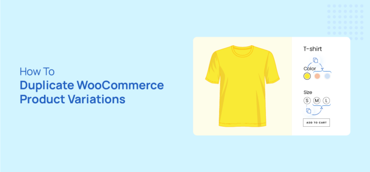 How To Duplicate WooCommerce Product Variations