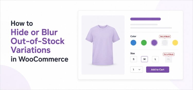 How to Hide or Blur Out-of-Stock Variations in WooCommerce