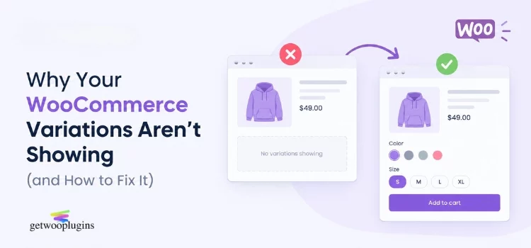 Why Your WooCommerce Variations Aren’t Showing (and How to Fix It)